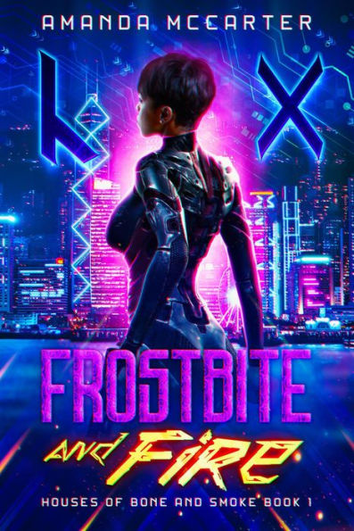 Frostbite and Fire (Houses of Bone and Smoke, #1)