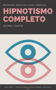 Title: Hipnotismo Completo, Author: Andrea Xanthe