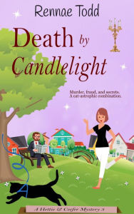 Title: Death by Candlelight (Hettie & Ceefer Mysteries, #3), Author: Rennae Todd