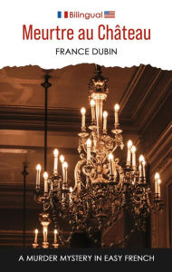 Title: Meurtre au château (Petits meurtres français, #4), Author: France Dubin