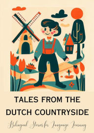 Title: Tales from the Dutch Countryside: Bilingual Stories for Language Learning, Author: Teakle