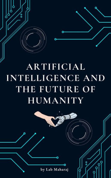 Artificial Intelligence and the Future of Humanity
