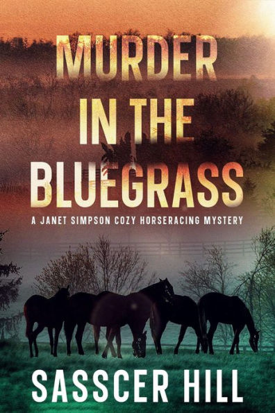 Murder In The Bluegrass (The Janet Simpson Cozy Mysteries, #4)