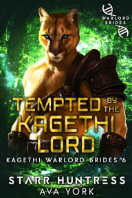 Title: Tempted by the Kagethi Lord (Kagethi Warlord Brides, #6), Author: Ava York