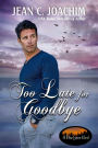 Too Late for Goodbye (Pine Grove, #8)