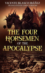 Title: The Four Horsemen of the Apocalypse, Author: Vicente Blasco Ibáñez