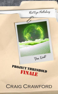 Title: Project Threshold: Finale, Author: Craig Crawford