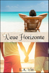 Title: Neue Horizonte (Changing Plans - Sammelband, #2), Author: L. A. Witt