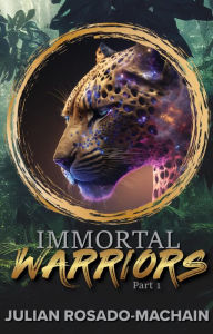 Title: Immortal Warriors Part 1, Author: Julian Rosado-Machain