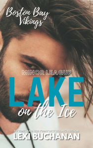 Title: Lake (Boston Bay Vikings, #13), Author: Lexi Buchanan
