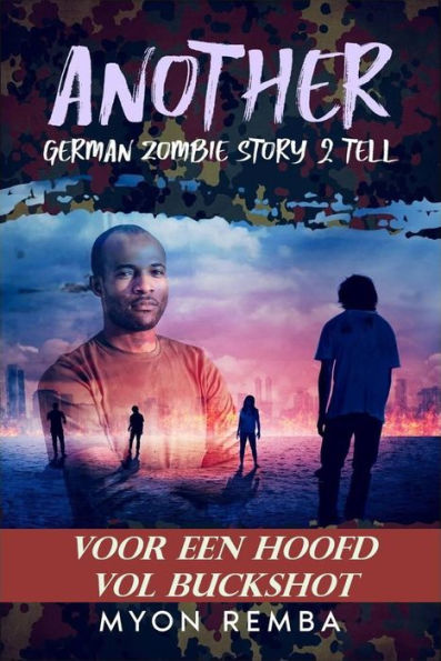 Voor een hoofd vol buckshot. AGZS2T #2 (NL_Another German Zombie Story 2 Tell, #2)