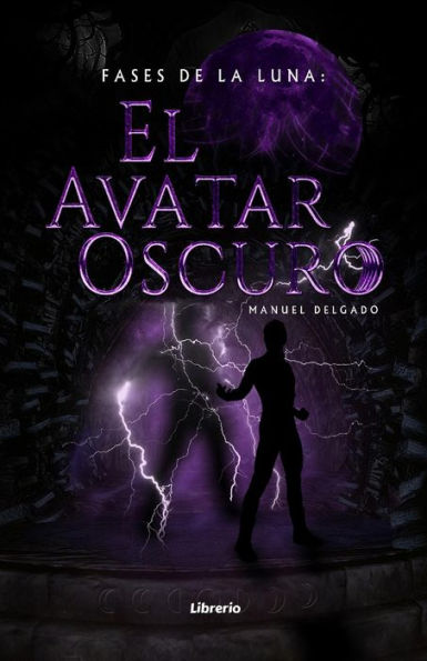 Fases de la Luna: El avatar oscuro