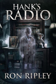 Title: Hank's Radio (Haunted Collection, #4), Author: Ron Ripley
