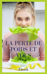 Title: La perte de poids et vous (Nutrition), Author: Frédéric Gomes