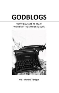 Title: Godblogs, Author: Rita Sommers-Flanagan