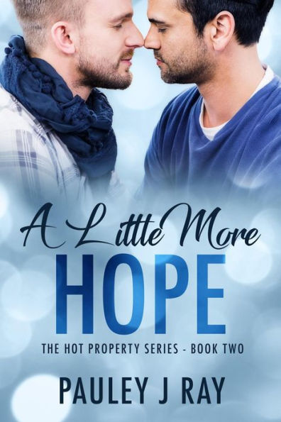 A Little More Hope (Hot Property, #2)
