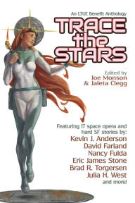 Title: Trace the Stars (LTUE Benefit Anthologies, #1), Author: Joe Monson