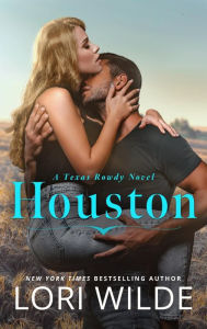 Title: Houston (Texas Rowdy, #1), Author: Lori Wilde