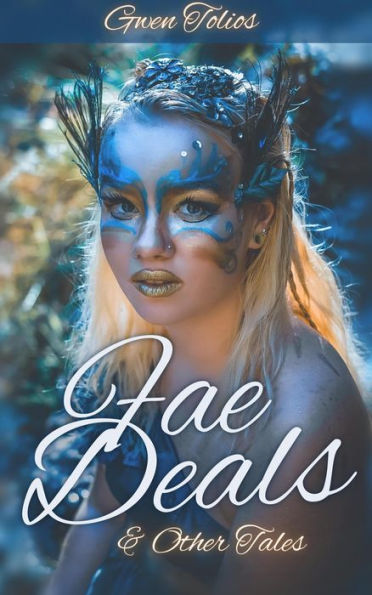 Fae Deals and Other Tales (GT Tales)