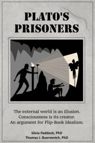 Title: Plato's Prisoners, Author: Silvia Paddock