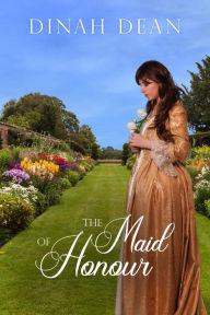 Title: The Maid of Honour (Woodham, #4), Author: Dinah Dean