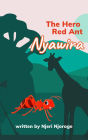 The Hero Red Ant: Nyawira