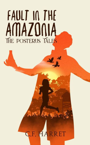 Fault in the Amazonia (The Posterus Tales, #1)