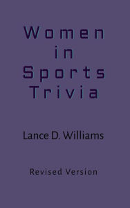Title: Women in Sports Trivia, Author: Lance D. Williams