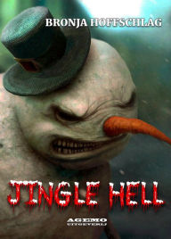 Title: Jingle Hell (Sixten Jinks, #0.5), Author: Bronja Hoffschlag