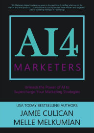 Title: AI4 Marketers: Unleash the Power of AI to Supercharge Your Marketing Strategies, Author: Jamie Culican