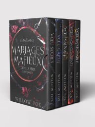 Title: Mariages Mafieux: Toute la série, Author: Willow Fox