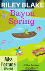 Bayou Spring (Miss Fortune World: Bayou Cozy Romantic Thrills, #15)