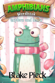 Title: Amphibians Wordbook (Wordbuddies, #1), Author: Blake Pieck