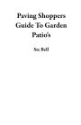 Paving Shoppers Guide To Garden Patio's