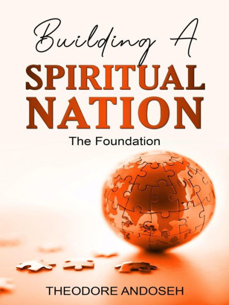 Building a Spiritual Nation: The Foundation (Other Titles, #11)