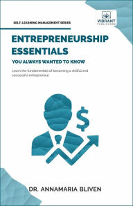 Title: Entrepreneurship Essentials You Always Wanted To Know (Self Learning Management), Author: Vibrant Publishers