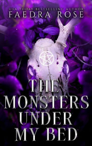 Title: The Monsters Under My Bed (Death by Desire, #1), Author: Faedra Rose
