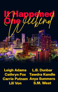 Title: It Happened One Weekend, Author: Leigh Adams