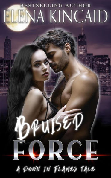 Bruised Force (A Down In Flames Tale)