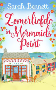 Title: Zomerliefde in Mermaids Point, Author: Sarah Bennett