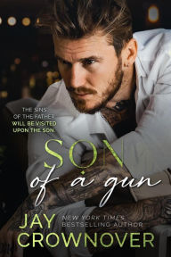 Title: Son of a Gun (Forever Marked: The Second Generation of the Marked Men), Author: Jay Crownover