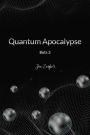Quantum Apocalypse (Bots, #3)