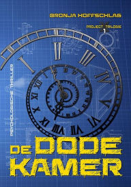 Title: De Dode Kamer (Project X, #1), Author: Bronja Hoffschlag