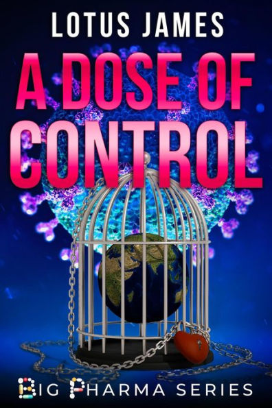 A Dose of Control (Big Pharma Series, #3)