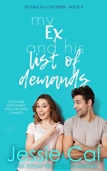 My Ex and his List of Demands (Trouble in Love Series, #4)