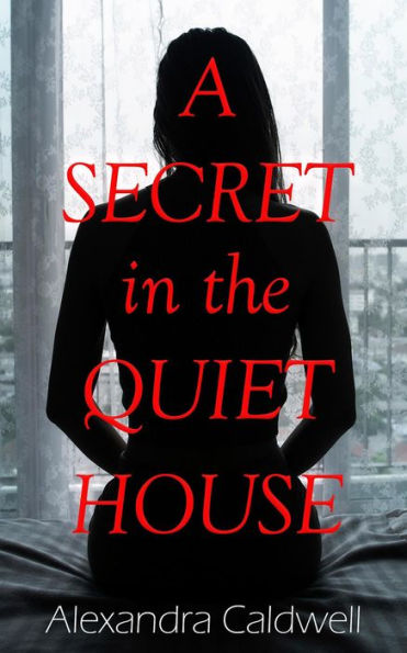 A Secret in the Quiet House