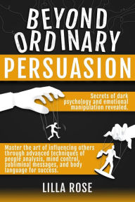 Title: Beyond Ordinary Persuasion, Author: Lilla Rose