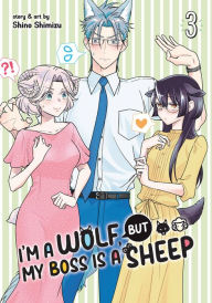 Title: I'm a Wolf, but My Boss is a Sheep! Vol. 3, Author: Shino Shimizu