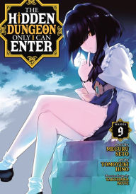 Title: The Hidden Dungeon Only I Can Enter (Manga) Vol. 9, Author: Meguru Seto