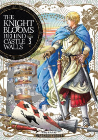 Title: The Knight Blooms Behind Castle Walls Vol. 3, Author: Masanari Yuduka